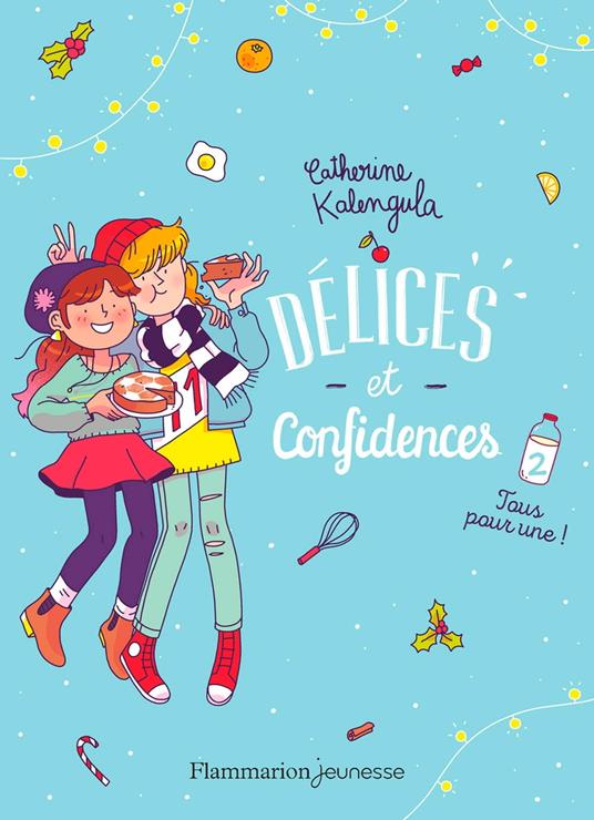 Délices et Confidences (Tome 2) - Tous pour une ! - Catherine Kalengula,Marie Spénale - ebook