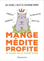 Mange, médite, profite. Le secret de la pleine santé