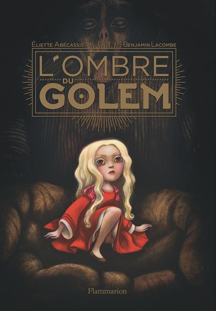 L'Ombre du Golem - Eliette Abecassis,Benjamin Lacombe - ebook