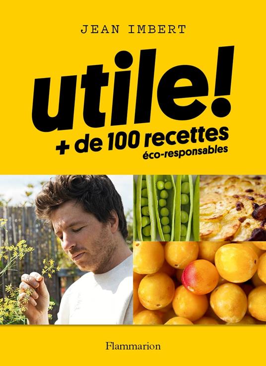 Utile ! Plus de 100 recettes éco-responsables