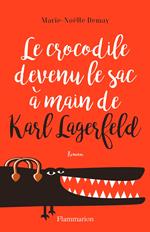 Le crocodile devenu le sac à main de Karl Lagerfeld