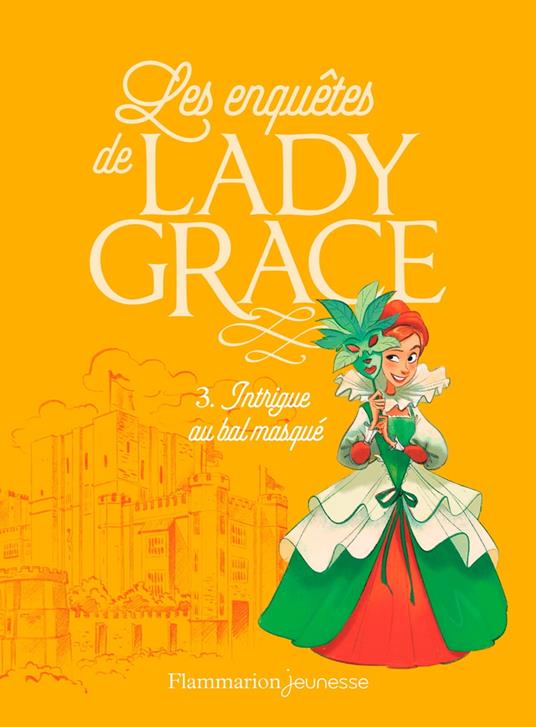 Les enquêtes de Lady Grace (Tome 3) - Intrigue au bal masqué - Cécile Carre,Patricia Finney - ebook
