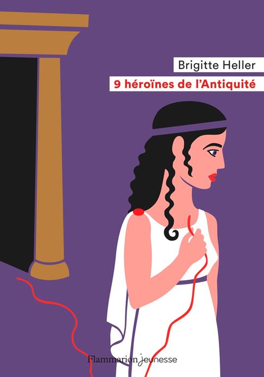 9 héroïnes de l'Antiquité - Brigitte Heller,Fred Sochard - ebook