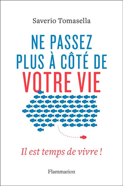 Ne passez plus à côté de votre vie