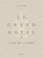 Le Grand Hôtel & Café de la Paix: French Art de Vivre