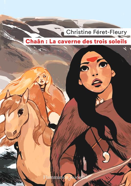 Chaân (Tome 2) - La caverne des trois soleils - Daphné Collignon,Christine Féret Fleury - ebook