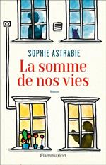 La somme de nos vies