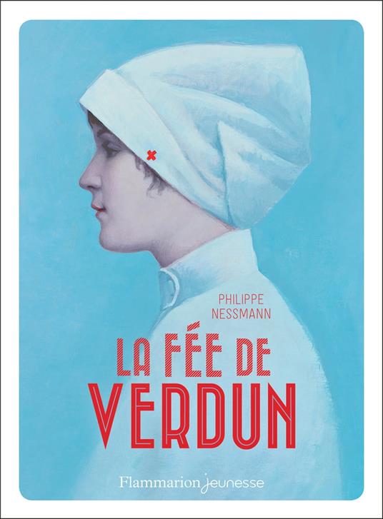 La fée de Verdun - Philippe Nessmann,François Roca - ebook