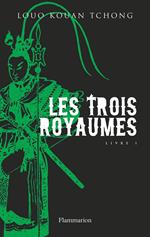 Les Trois Royaumes (Livre 1)