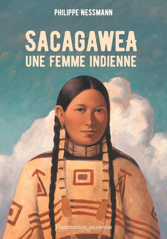 Sacagawea, une femme indienne - Philippe Nessmann - ebook