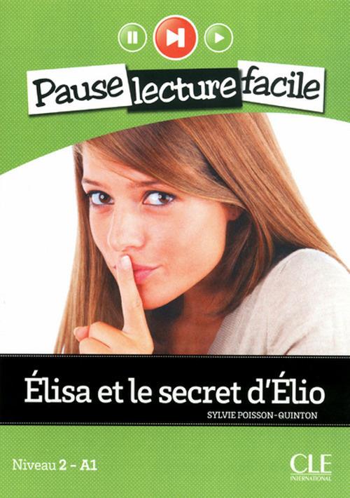 Elisa et le secret d'Elio (Niveau 2) - Sylvie Poisson-Quinton - cover