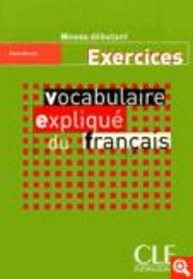 Vocabulaire explique du francais - Niveau debutant - Cahier d'activites - Reine Mimran - cover