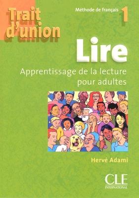 Trait d'union 1: Cahier de lecture - A1.1/A1 - Herve Adami - cover