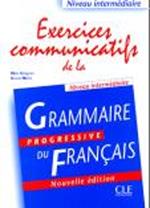 Grammaire progressive du francais: Exercices communicatifs intermediaire