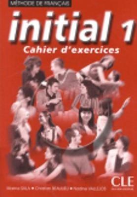 Initial: Cahier d'exercices 1 - Sylvie Poisson-Quinton,Marina Sala - cover