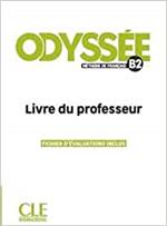 Odyssée. Méthode de français. Niveau B2. Livre du professeur