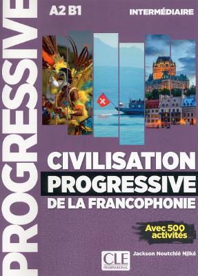 Civilisation progressive de la francophonie - Niveau intermediaire A2/B1 - cover