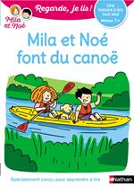 Regarde, je lis - Mila et Noé en canoë - Lecture Niveau 1 + - Dès 5 ans