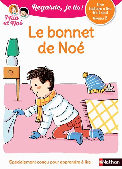 Regarde, je lis - Lecture CP Niveau 2 - Le bonnet de Noé