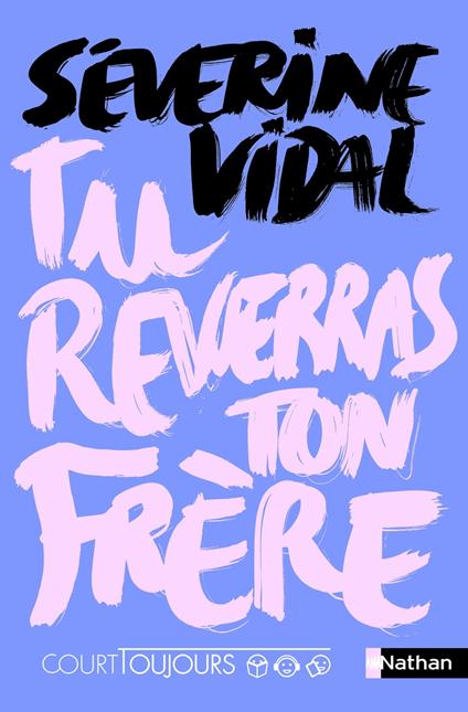 Court toujours : Tu reverras ton frère - Séverine Vidal - ebook