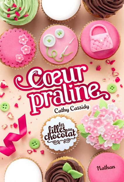 Les filles au chocolat - tome 7 Coeur Praline - Cathy Cassidy,Anne Guitton - ebook