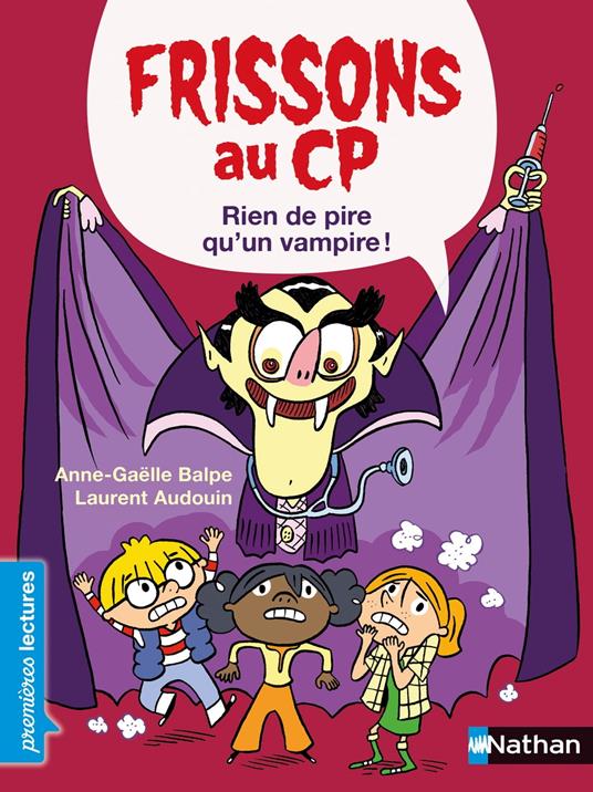 Frissons au CP - Rien de pire qu'un vampire - Niveau 3 - Dès 6 ans - Laurent Audouin,Anne-Gaëlle Balpe - ebook