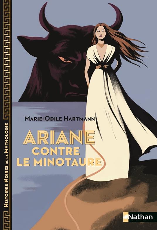 Ariane contre le Minotaure - Marie-Odile Hartmann,Aline Bureau - ebook