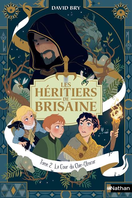 Les héritiers de Brisaine - tome 2 La cour du Clair-Obscur - David Bry,Noémie Chevalier - ebook