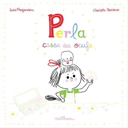 Perla casse des oeufs - Album - Dès 3 ans - Susie Morgenstern,Charlotte Roederer - ebook