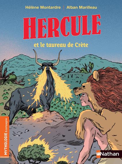 Hercule et le taureau de Crète - Roman Mythologie - Dès 7 ans - Hélène Montardre,Alban Marilleau - ebook
