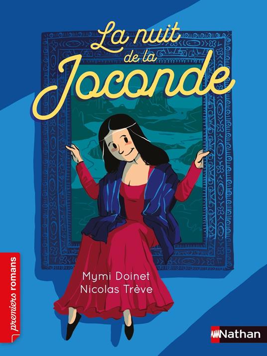 La nuit de la Joconde - Premiers Romans - Dès 7 ans - Mymi Doinet,Nicolas Trève - ebook