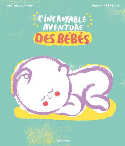 L'incroyable aventure des bébés - Victor Coutard,Pooya Abbasian - ebook