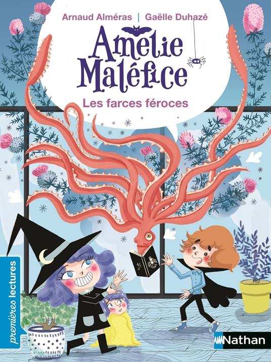 Amélie Maléfice - Les farces féroces - Premières Lectures - Dès 6 ans - Arnaud Alméras,Gaëlle Duhazé - ebook
