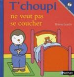 T'choupi: T'choupi Ne Veut Pas Se Coucher