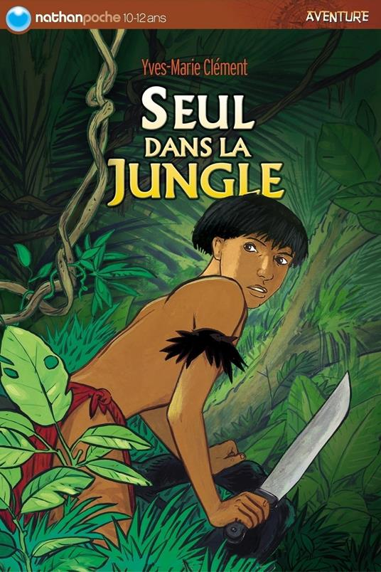 Seul dans la jungle EPUB2 - Yves-Marie Clément,Nicolas Wintz - ebook