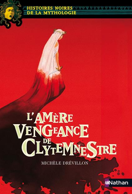 L'amère vengeance de Clytemnestre - Michèle Drevillon,Élène Usdin - ebook