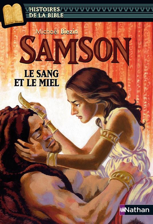 Samson - Le sang et le miel - Michaël Biezin,Julie Ricossé - ebook