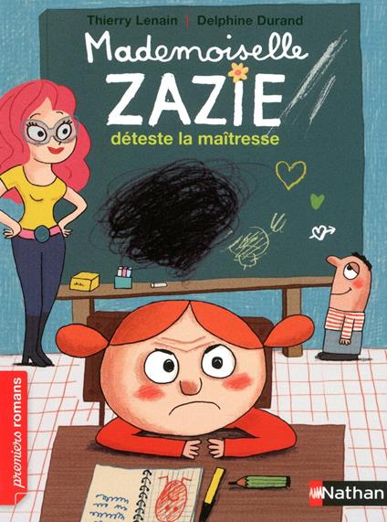 MADEMOISELLE ZAZIE DETESTE LA MAITRESSE - Thierry Lenain,Delphine Durand - ebook