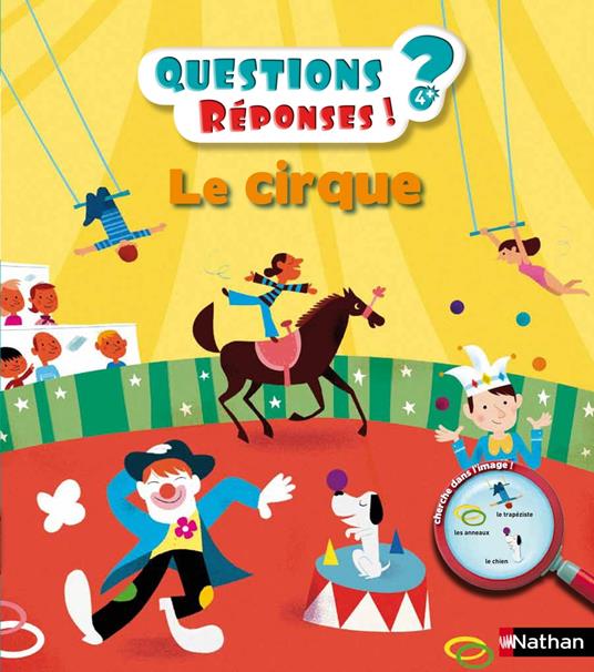 Le cirque - Questions/Réponses - doc dès 5 ans - Séverine Onfroy,Olivier Latyk - ebook