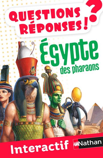 Égypte des pharaons - Questions/Réponses - Mirza Sandrine,Christian Jégou,Xavier Mussat - ebook