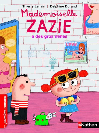 mademoiselle zazie a de gros nenes - Delphine Durand,Thierry Lenain - ebook