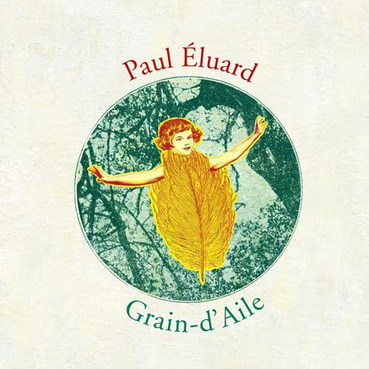 Grain-d'Aile - Dès 8 ans - Eluard Paul,Chloé Poizat - ebook