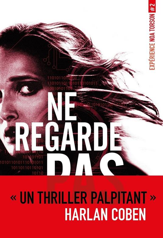 Expérience Noa Torson 2:Ne regarde pas-EPUB2 - Michelle Gagnon,Julien Chèvre - ebook