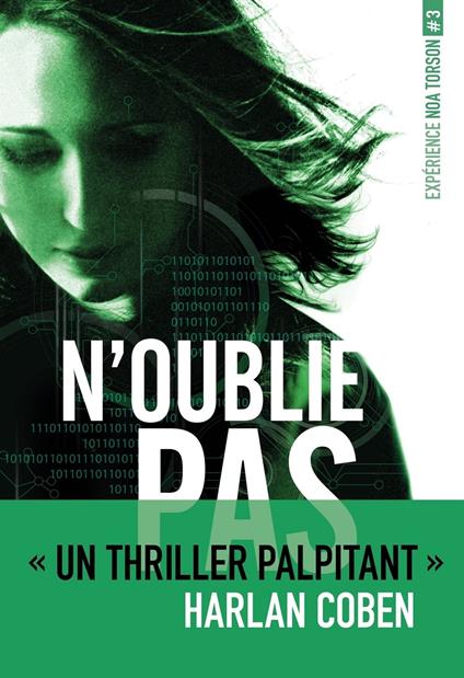 Expérience Noa Torson 3:N'oublie pas-EPUB2 - Michelle Gagnon,Julien Chèvre - ebook