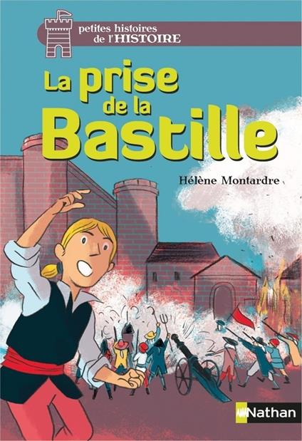 La prise de la Bastille - Hélène Montardre,Glen Chapron - ebook