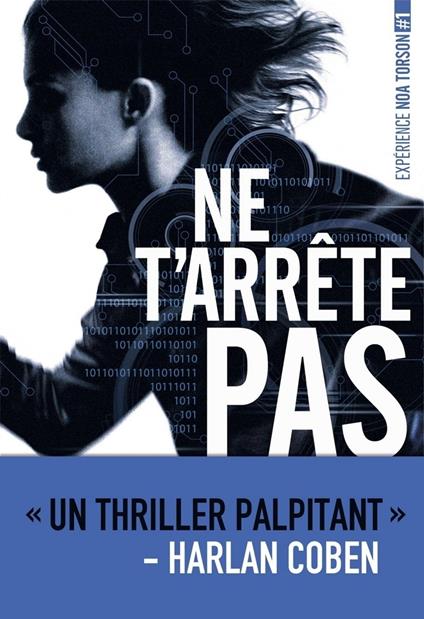 Expérience Noa Torson 1:Ne t'arrête pas-EPUB2 - Michelle Gagnon,Julien Chèvre - ebook