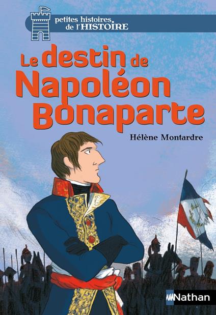 Le Destin de Napoléon Bonaparte-EPUB2 - Hélène Montardre,Glen Chapron - ebook