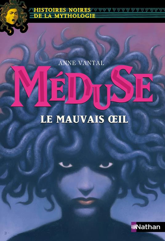 Méduse, le mauvais oeil-EPUB2 - Marie-Thérèse Davidson,Anne Vantal,Gianni De Conno - ebook