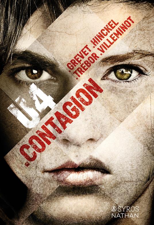 U4:Contagion-EPUB2 - Yves Grevet,Florence Hinckel,Carole Trébor,Vincent Villeminot - ebook