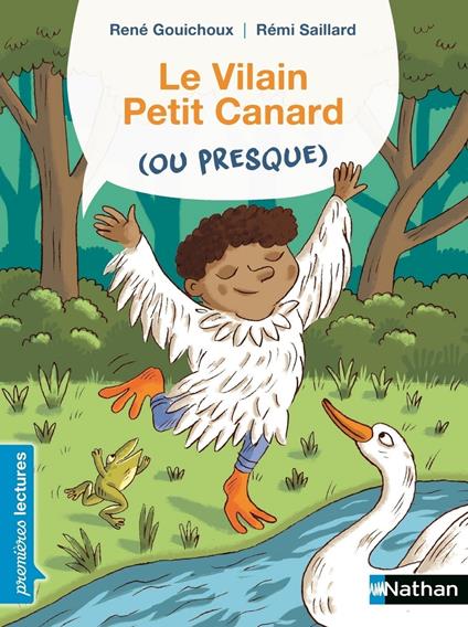 Le vilain petit canard (ou presque) - Premières Lectures CP Niveau 2 - Dès 6 ans - René Gouichoux,Rémi Saillard - ebook